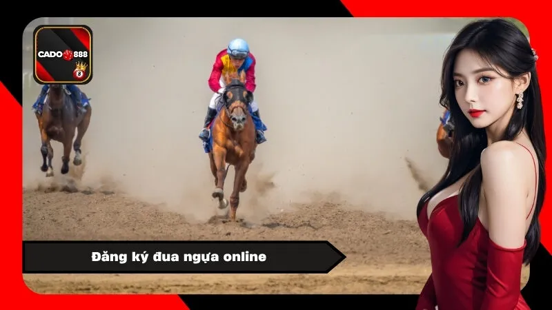 Đăng ký đua ngựa online