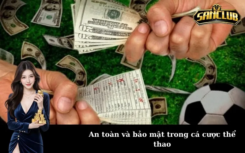 An toàn và bảo mật trong cá cược thể thao